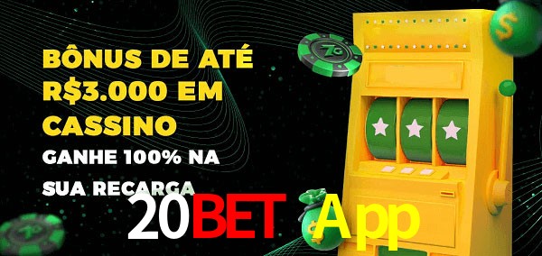 20Bet App melhor bônus de depósito